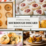 Sourdough Starter Discard Recipes for the holiday homemaker feature image; a collage of food included in blog post with the blog title